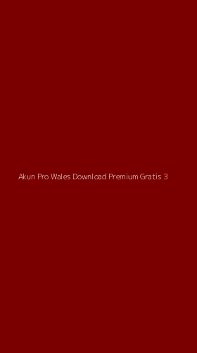 Tampilan Antarmuka Aplikasi Akun Pro Wales Download Premium Gratis - 3