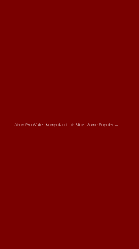 Tampilan Antarmuka Aplikasi Akun Pro Wales Kumpulan Link Situs Game Populer - 4