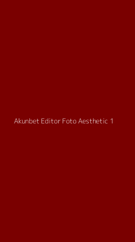 Tampilan Antarmuka Aplikasi Akunbet Editor Foto Aesthetic - 1