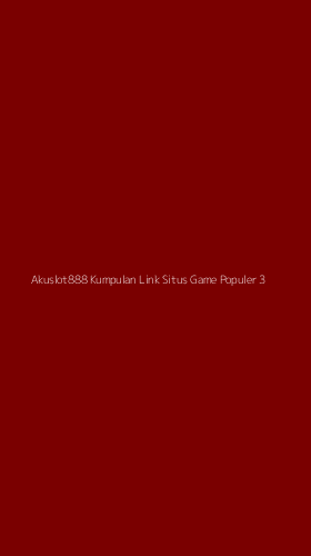 Tampilan Antarmuka Aplikasi Akuslot888 Kumpulan Link Situs Game Populer - 3