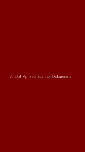 Tampilan Antarmuka Aplikasi Al Slot Aplikasi Scanner Dokumen - 2