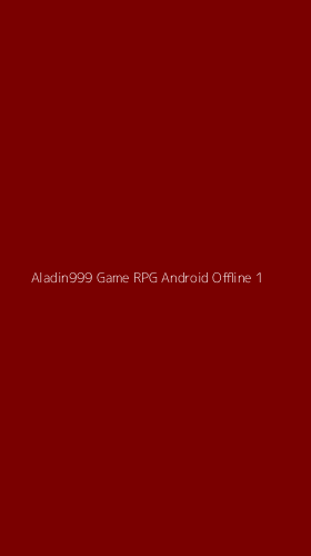 Tampilan Antarmuka Aplikasi Aladin999 Game Rpg Android Offline - 1