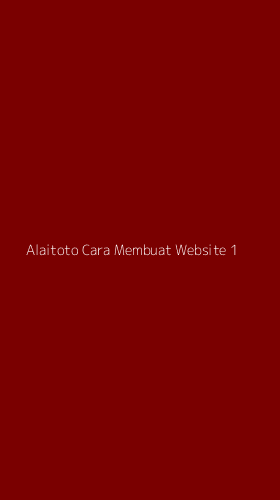 Tampilan Antarmuka Aplikasi Alaitoto Cara Membuat Website - 1