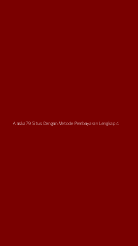 Tampilan Antarmuka Aplikasi Alaska79 Situs Dengan Metode Pembayaran Lengkap - 4