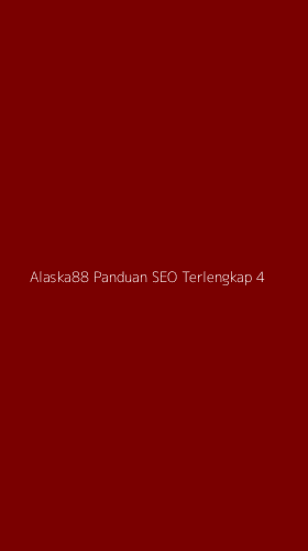 Tampilan Antarmuka Aplikasi Alaska88 Panduan Seo Terlengkap - 4