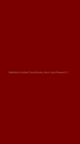 Tampilan Antarmuka Aplikasi Alaskatoto Aplikasi Cara Recovery Akun Lupa Password - 3