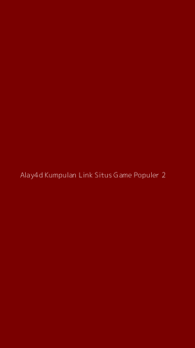 Tampilan Antarmuka Aplikasi Alay4d Kumpulan Link Situs Game Populer - 2