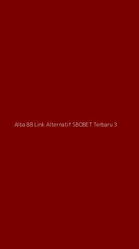 Tampilan Antarmuka Aplikasi Alba 88 Link Alternatif Sbobet Terbaru - 3