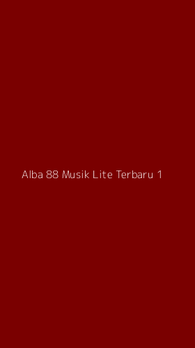 Tampilan Antarmuka Aplikasi Alba 88 Musik Lite Terbaru - 1