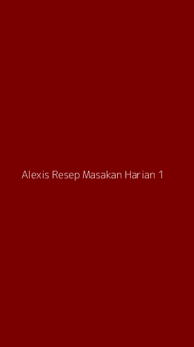 Tampilan Antarmuka Aplikasi Alexis Resep Masakan Harian - 1
