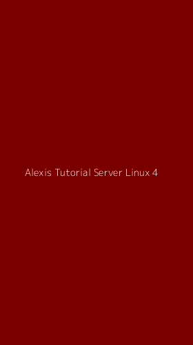 Tampilan Antarmuka Aplikasi Alexis Tutorial Server Linux - 4