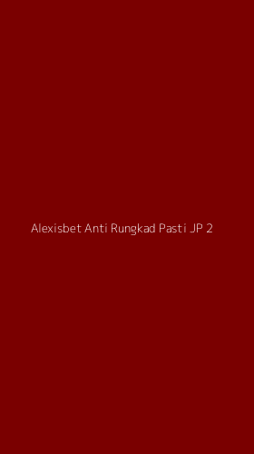 Tampilan Antarmuka Aplikasi Alexisbet Anti Rungkad Pasti Jp - 2