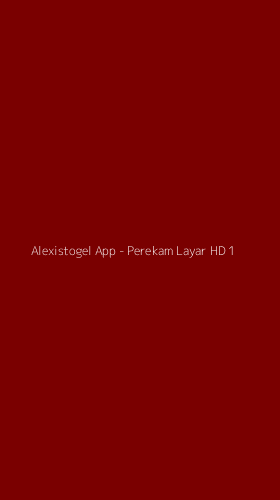 Tampilan Antarmuka Aplikasi Alexistogel App - Perekam Layar HD - 1