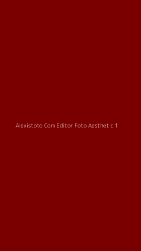 Tampilan Antarmuka Aplikasi Alexistoto Com Editor Foto Aesthetic - 1