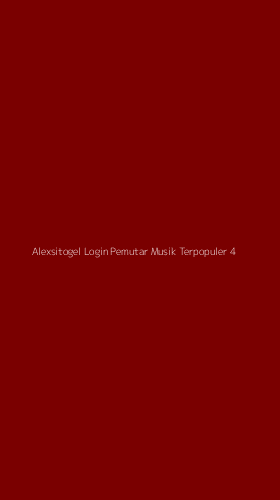 Tampilan Antarmuka Aplikasi Alexsitogel Login Pemutar Musik Terpopuler - 4
