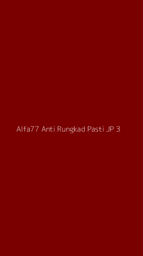 Tampilan Antarmuka Aplikasi Alfa77 Anti Rungkad Pasti Jp - 3