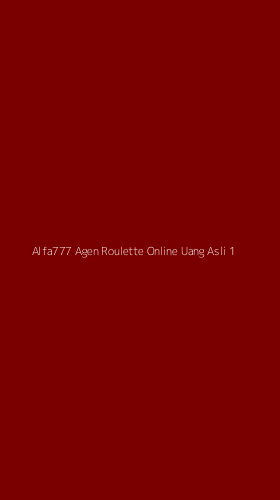Tampilan Antarmuka Aplikasi Alfa777 Agen Roulette Online Uang Asli - 1