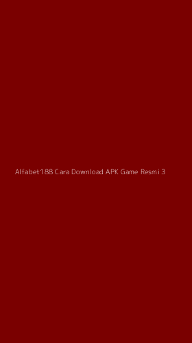 Tampilan Antarmuka Aplikasi Alfabet188 Cara Download Apk Game Resmi - 3