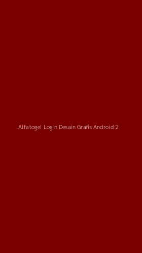 Tampilan Antarmuka Aplikasi Alfatogel Login Desain Grafis Android - 2