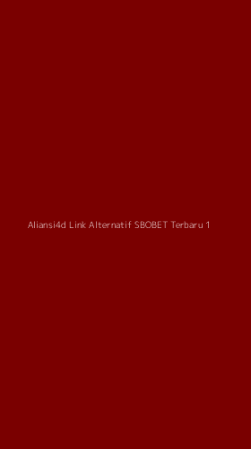 Tampilan Antarmuka Aplikasi Aliansi4d Link Alternatif Sbobet Terbaru - 1