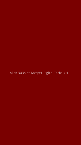 Tampilan Antarmuka Aplikasi Alien 303slot Dompet Digital Terbaik - 4
