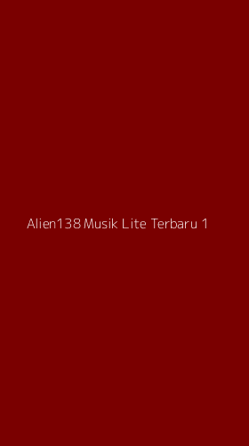 Tampilan Antarmuka Aplikasi Alien138 Musik Lite Terbaru - 1