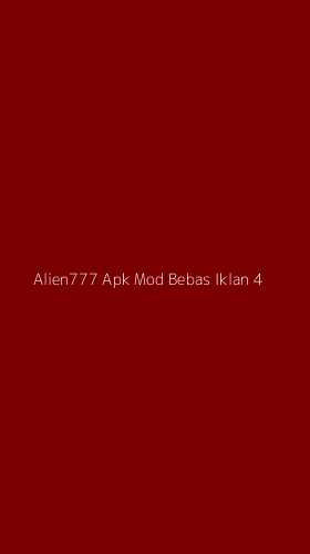 Tampilan Antarmuka Aplikasi Alien777 Apk Mod Bebas Iklan - 4