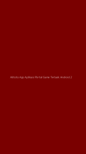 Tampilan Antarmuka Aplikasi Alitoto App Aplikasi Portal Game Terbaik Android - 2