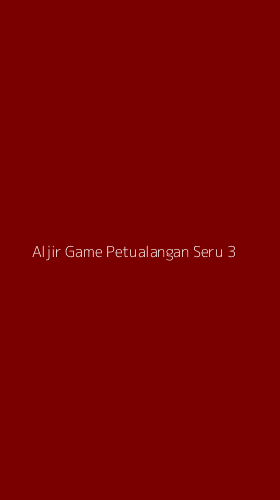 Tampilan Antarmuka Aplikasi Aljir Game Petualangan Seru - 3