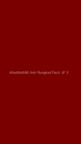 Tampilan Antarmuka Aplikasi Alladdin666 Anti Rungkad Pasti Jp - 3