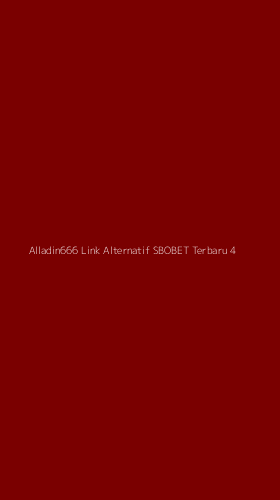 Tampilan Antarmuka Aplikasi Alladin666 Link Alternatif Sbobet Terbaru - 4