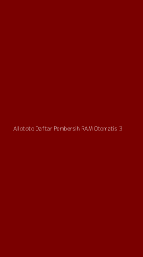 Tampilan Antarmuka Aplikasi Allototo Daftar Pembersih Ram Otomatis - 3