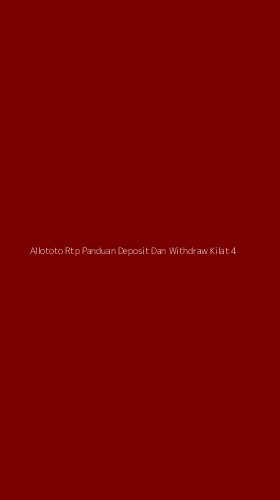 Tampilan Antarmuka Aplikasi Allototo Rtp Panduan Deposit Dan Withdraw Kilat - 4