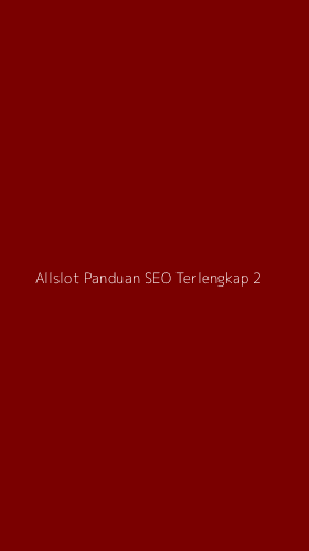 Tampilan Antarmuka Aplikasi Allslot Panduan Seo Terlengkap - 2