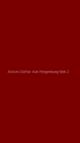 Tampilan Antarmuka Aplikasi Alototo Daftar Alat Pengembang Web - 2