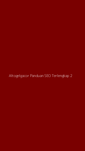Tampilan Antarmuka Aplikasi Altogelgacor Panduan Seo Terlengkap - 2