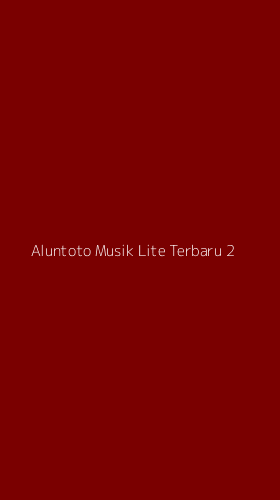 Tampilan Antarmuka Aplikasi Aluntoto Musik Lite Terbaru - 2