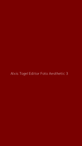 Tampilan Antarmuka Aplikasi Alxis Togel Editor Foto Aesthetic - 3