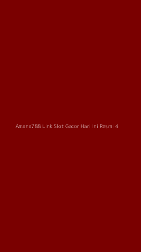 Tampilan Antarmuka Aplikasi Amana788 Link Slot Gacor Hari Ini Resmi - 4