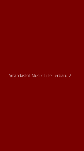Tampilan Antarmuka Aplikasi Amandaslot Musik Lite Terbaru - 2