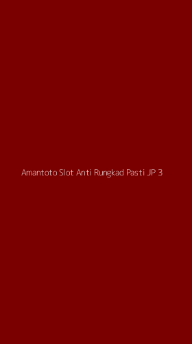 Tampilan Antarmuka Aplikasi Amantoto Slot Anti Rungkad Pasti Jp - 3