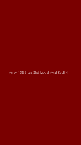 Tampilan Antarmuka Aplikasi Amavi138 Situs Slot Modal Awal Kecil - 4