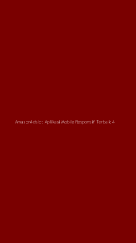 Tampilan Antarmuka Aplikasi Amazon4dslot Aplikasi Mobile Responsif Terbaik - 4