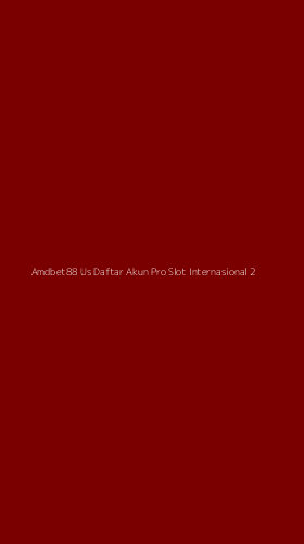 Tampilan Antarmuka Aplikasi Amdbet88 Us Daftar Akun Pro Slot Internasional - 2