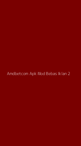 Tampilan Antarmuka Aplikasi Amdbetcom Apk Mod Bebas Iklan - 2