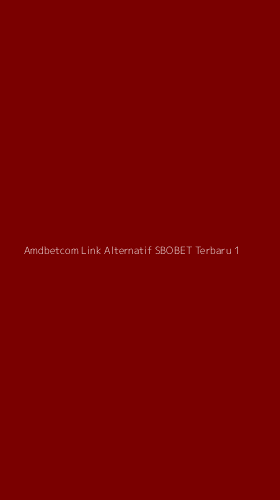 Tampilan Antarmuka Aplikasi Amdbetcom Link Alternatif Sbobet Terbaru - 1