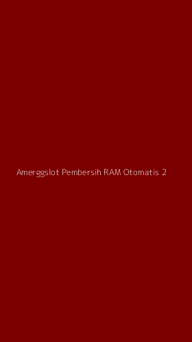 Tampilan Antarmuka Aplikasi Amerggslot Pembersih Ram Otomatis - 2