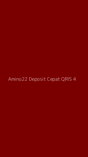 Tampilan Antarmuka Aplikasi Amino22 Deposit Cepat Qris - 4