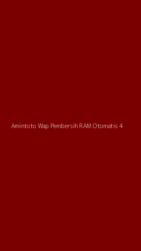Tampilan Antarmuka Aplikasi Amintoto Wap Pembersih Ram Otomatis - 4