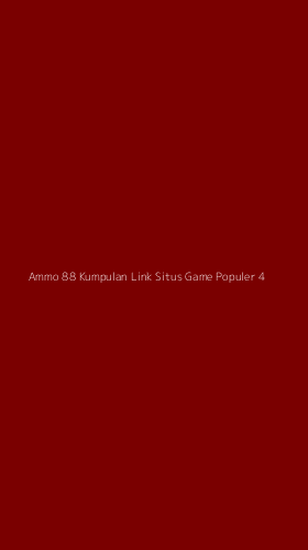 Tampilan Antarmuka Aplikasi Ammo 88 Kumpulan Link Situs Game Populer - 4